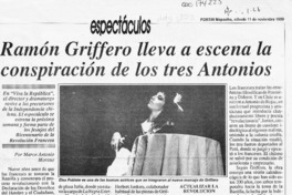 Ramón Griffero lleva a escena la conspiración de los tres Antonios  [artículo] Marco Antonio Moreno.