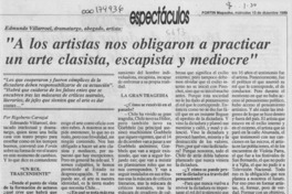 "A los artistas nos obligaron a practicar un arte clasista, escapista y mediocre"