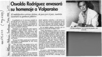 Osvaldo Rodríguez envasará su homenaje a Valparaíso  [artículo].