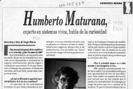 Humberto Maturana, experto en sistemas vivos, habla de la curiosidad  [artículo] Sergio Marras.