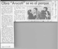 Obra "Arucati" se va al parque  [artículo].