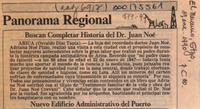 Buscan completar historia del Dr. Noé  [artículo] Osvaldo Díaz Tapia.