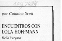 Encuentros con Lola Hoffmann  [artículo] Catalina Scott.