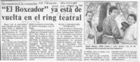 "El Boxeador" ya está de vuelta en el ring teatral  [artículo].