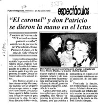 "El coronel" y don Patricio se dieron la mano en el Ictus  [artículo].