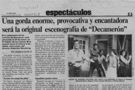 Una gorda enorme, provocativa y encantadora será la original escenografía de "Decamerón"  [artículo] Amparo Lavín A.