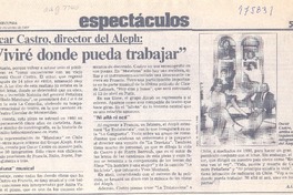 "Viviré donde pueda trabajar"