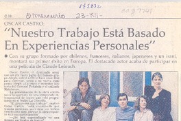"Nuestro trabajo está basado en experiencias personales"