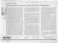 El triunfal retorno de Juan Mauricio Rugendas  [artículo] José María Palacios.