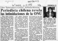 Periodista chilena revela las intimidaciones de la ONU  [artículo].