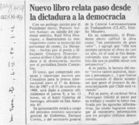 Nuevo libro relata paso desde la dictadura a la democracia  [artículo].
