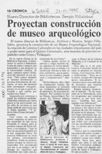 Proyectan construcción de museo arqueológico  [artículo].