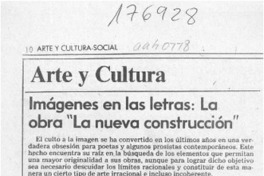 Imágenes en las letras, la obra "La nueva construcción"  [artículo]Mario Tomás Schilling F.