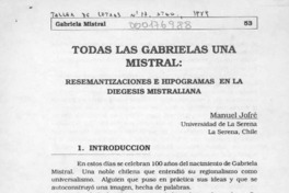 Todas las Gabrielas una Mistral, resemantizaciones e hipogramas en la diégesis mistraliana  [artículo] Manuel Jofré.