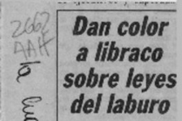 Dan color a libraco sobre leyes del laburo  [artículo].