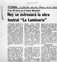 Hoy se estrenará la obra teatral "La Luminaria"  [artículo].