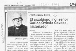 El arzobispo monseñor Carlos Oviedo Cavada, historiador  [artículo] Fidel Araneda Bravo.