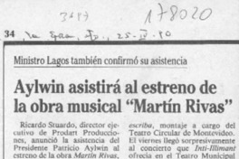 Aylwin asistirá al estreno de la obra musical "Martín Rivas"  [artículo].