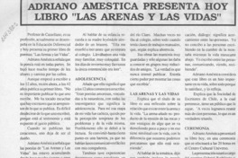 Adriano Améstica presenta hoy libro "Las arenas y las vidas"  [artículo].