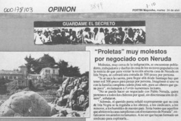 "Proletas" muy molestos por negociado con Neruda  [artículo].