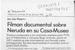 Filman documental sobre Neruda en su Casa-Museo  [artículo].