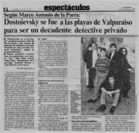 Dostoievsky se fue a las playas de Valparaíso para ser un decadente detective privado  [artículo] Ana Josefa Silva V.