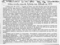 Libro revela cena de Aylwin con Allende en 1973  [artículo].