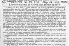 Libro revela cena de Aylwin con Allende en 1973  [artículo].