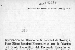 Intervención del Decano de la Facultad de Teología, Pbro. Eliseo Escudero Herrero, en el acto de colación del grado honorífico del doctorado scientiae et honoris causa, a mons. Antonio Moreno C., el día 30 de noviembre de 1988  [artículo] Eliseo Escudero Herrero.