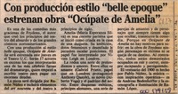 Con producción estilo "belle epoque" estrenan obra "Ocúpate de Amelia"  [artículo].