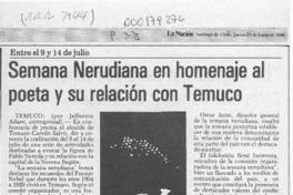 Semana nerudiana en homenaje al poeta y su relación con Temuco  [artículo] Jefferson Adaro.