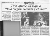 TVN ofrece un viaje a "Isla Negra, Neruda y el mar"  [artículo].