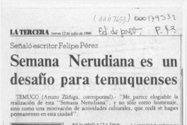 Semana nerudiana es un desafío para temuquenses  [artículo] Arturo Zúñiga.