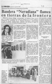 Bandera "nerudiana" flamea en tierras de la frontera  [artículo] Arturo Zúñiga.