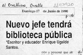 Nuevo jefe tendrá biblioteca pública  [artículo].