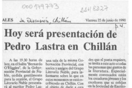 Hoy será presentación de Pedro Lastra en Chillán  [artículo].