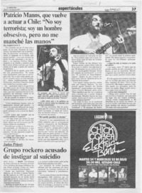 Patricio Manns, que vuelve a actuar en Chile, "No soy terrorista; soy un hombre obsesivo, pero no me manché las manos"  [artículo] Amparo Lavín A.