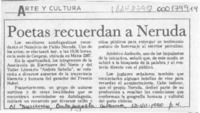 Poetas recuerdan a Neruda  [artículo].