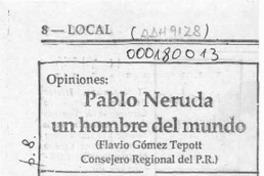 Pablo Neruda un hombre del mundo  [artículo] Flavio Gómez Tepott.