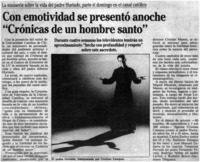 Con emotividad se presentó anoche "Crónicas de un hombre santo"