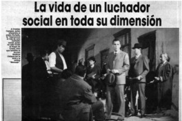 La vida de un luchador social en toda su dimensión