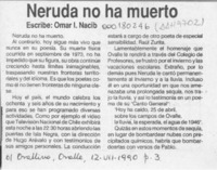 Neruda no ha muerto  [artículo] Omar I. Nacib.