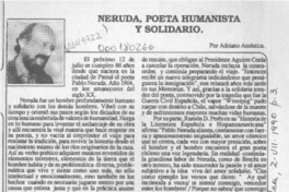 Neruda, poeta humanista y solidario  [artículo] Adriano Améstica.