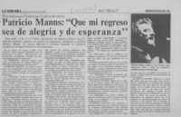 Patricio Manns, "Que mi regreso sea de alegría y de esperanza"  [artículo].