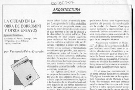 La ciudad en la obra de Borromini y otros ensayos  [artículo] Fernando Pérez Oyarzún.