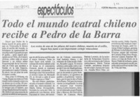 Todo el mundo teatral chileno recibe a Pedro de la Barra  [artículo].