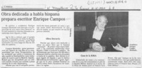 Obra dedicada a habla hispana prepara escritor Enrique Campos  [artículo].