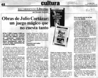 Obras de Julio Cortázar un juego mágico que no cuesta tanto  [artículo] Gonzalo Saavedra.