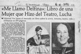 "Me llamo Delfina", libro de una mujer que hizo del teatro, lucha  [artículo].