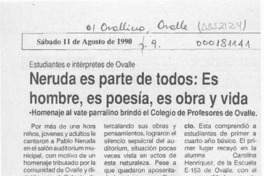 Neruda es parte de todos, es hombre, poesía, es obra y vida  [artículo].